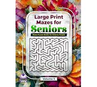 Large Print Mazes for Seniors: Maze Puzzle Books for Elderly People, Logic & Brain Activity Book for Fun & Relaxation (Old Sharp Minds), Volume 3