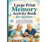 Large Print Memory Activity Book for Seniors: Easy Brain Games, Word Search, Recall Prompts, Simple Puzzles & Relaxing Activities for Older Adults