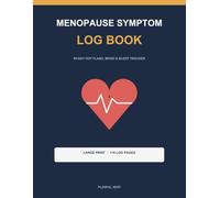 Large Print Menopause Symptom Tracker: 90-Day Hot Flash, Mood & Sleep Log for Perimenopause & Menopause, Large Print (Volume 1)