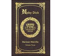 Large Print - Moby Dick, Volume 3 of 3 - Grand Type Collector's Edition - Matte Hardcover with Dust Jacket