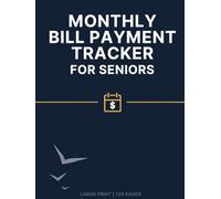 Large Print Monthly Bill Tracker for Seniors: 4-Year Bill Payment Organizer with Simple Layout - 48 Months of Easy, Stress-Free Bill Tracking
