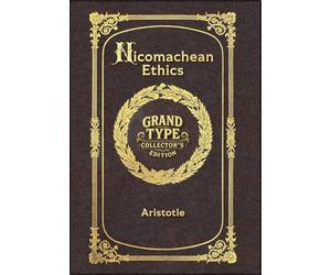 Large Print - Nicomachean Ethics - Grand Type Collector's Edition - Matte Hardcover with Dust Jacket