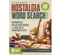 Large Print Nostalgia Word Search for Seniors: Simple Pleasures & Quiet Moments: Gentle, Easy-to-Read Word Find Puzzle Book for Adults, Parents & Grandparents