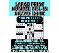 Large Print Number Fill In Puzzle Book - 100 Puzzles - Volume 5: Challenging & Fun - Great for Seniors & People with Low Vision