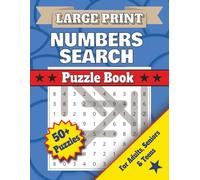Large Print NUMBERS SEARCH Book for Adults: Number search puzzle book with Large easy to read print | 8.5 inches X 11 inches, 110 Pages | 50+ Puzzles ... Gift for Vacations, Holidays and Free time.