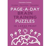 Large Print Page-A-Day Brain Training Workout - Mixed Logic & Word Puzzles For Adults, October, November& December (Volume 1)