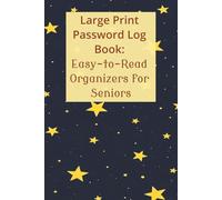 Large Print Password Logbook for Seniors: Alphabetical Password Keeper & Organizer | Password Logbook for Internet Login, Website, Email, & Apps | 6 x 9 Inches, 132 pages, Stars
