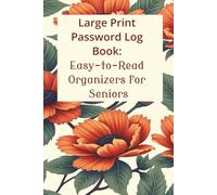 Large Print Password Logbook for Seniors :: Alphabetical Password Keeper & Organizer | Password Logbook for Internet Login, Website, Email, & Apps | 6 x 9 Inches, 132 pages, Floral