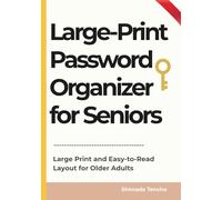 Large-Print Password Organizer for Seniors: Easy-to-Read Layout with Big Writing Space for Older Adults