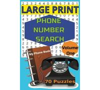 LARGE PRINT PHONE NUMBER SEARCH: 70 engaging number search puzzles perfect to relax and enjoy some fun quality time. Seniors looking to sharpen your ... this rewarding number search book is for you!