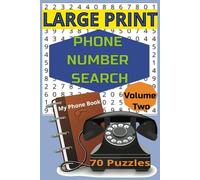 LARGE PRINT PHONE NUMBER SEARCH -Vol. 2: 70 engaging number search puzzles perfect to relax and enjoy some fun quality time. Seniors looking to ... this rewarding number search book is for you!