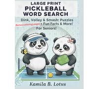 LARGE PRINT PICKLEBALL WORD SEARCH FOR SENIORS: Dink, Volley & Smash: Large Print Word Search for Seniors with Pickleball Fun Facts, Puzzles, and Bonus Coloring Pages !!!