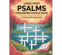 Large Print Psalms Crossword Puzzle Book: 100 Bible-Based Crosswords Spacious Two-Page Layout, Relaxing Faith-Building Puzzles for Adults & Seniors