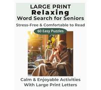 Large Print Relaxing Word Search for Seniors: Stress-Free and Comfortable Puzzles with Simple Words - 60 Easy Large Print Activities