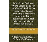 Large Print Scripture Word Search Book for Adults and Seniors: 50 Faith-Filled Puzzles with King James Bible Verses for Daily Reflection and Quiet ... Activity Book of Big Print Word Searches