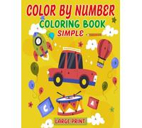 Large Print Simple Color by Number Coloring Book: Easy Designs for Stress Relief and Relaxation