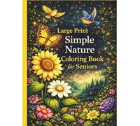 Large Print Simple Nature Coloring Book for Seniors: Easy and Relaxing Nature Designs for Stress Relief and Mindfulness: 50 Big and Bold Nature Scenes ... Outdoor Designs for Adults and Seniors