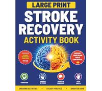 Large Print Stroke Recovery Activity Book: Cognitive Games and Brain Exercises for Adults and Seniors with Aphasia Speech Communication Injury Support and Therapy-Inspired Workbook