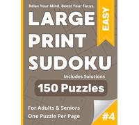 Large Print Sudoku: 150 Easy Puzzles - Includes Solutions - For Adults & Seniors - One Puzzle Per Page - Volume 4