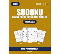 Large Print Sudoku Book for Adults: 100 Puzzles with Solutions - Easy, Medium and Hard Sudoku: Large Print Sudoku Book for Adults: 100 Puzzles with ... Per Page, Brain Games for Seniors and Adults