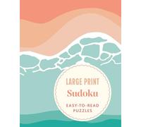 Large Print Sudoku: Easy-to-Read Puzzles