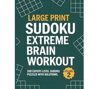 Large Print Sudoku Extreme Brain Workout Vol. 2: 200 Expert-Level Sudoku Puzzles | Large Print Brain Training Book for Adults & Seniors