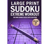 Large Print Sudoku Extreme Brain Workout Vol. 7: 200 Hard Sudoku Puzzles | Large Print Logic Games for Adults