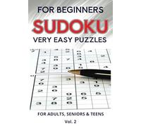 Large Print Sudoku for Beginners: 140 Easy Puzzles with Solutions - Perfect for Adults, Seniors, and Teens (Vol. 2)