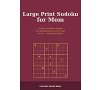 Large Print Sudoku for Mom: 55 Relaxing Easy-to-Medium Puzzles with an Inspiring Quote on Every Page | One Large Grid Per Page | 6x9 Inches, 75 Pages, Solutions Included