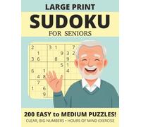 Large Print Sudoku for Seniors: 200 Relaxing Easy Puzzles, One Per Page, with Complete Answer Key | Brain Games to Keep Your Mind Sharp