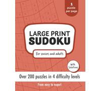 Large Print Sudoku for Seniors and Adults: 240 Relaxing Puzzles in 4 Difficulty Levels | Easy, Medium, Hard & Expert | One Puzzle per Page with Solutions | Coffee & Logic Books