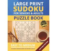 Large Print Sudoku for Seniors and Adults - Puzzle Book: Sudoku Puzzles for Seniors and Adults | Easy to Read Numbers | 7.5 x 9.25 | 110 Pages | 90+ Puzzles | Easy to Medium with Solutions