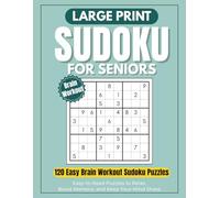 Large Print Sudoku for Seniors: Easy Sudoku Puzzle Book: 120 Easy Puzzles with Inspiring Quotes on Every Page for Relaxation, Focus, and Fun Keep Your ... Included.. Gift for Vacation and holiday