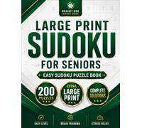 Large Print Sudoku for Seniors: Easy Sudoku Puzzle Book: 200 Extra Large Print Easy Sudoku Puzzles with Complete Solutions for Relaxation, Brain Training, Memory and Focus