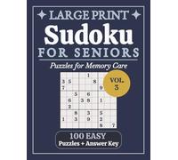 Large Print Sudoku for Seniors Easy: Vol. 3 | Relaxing Puzzles for Memory Care | Extra Large Print, 8.5 x 11 in | 100 Puzzles and Solutions | Big ... Low Vision, Relaxation, and Gifts for Seniors