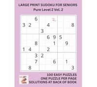 Large Print Sudoku for Seniors Pure Level 2 Vol. 2: Big Font, Simple Layout, Solutions Included - Perfect Brain Exercise for Older Adults in the UK