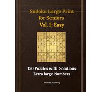 Large Print Sudoku for Seniors: Volume 1: Easy - 150 Puzzles with Solutions | Extra Large Numbers