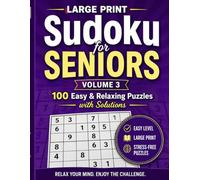 Large Print Sudoku for Seniors: Volume 3: 100 Easy & Relaxing Puzzles with Solutions