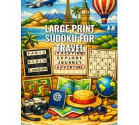 Large Print Sudoku for Travel: Sharpen Your Mind and Explore the World with 50 Large Print Puzzles