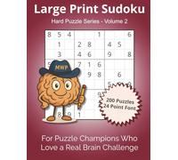 Large Print Sudoku - Hard Series Volume 2, 200 New 9×9 Puzzles in 24-Point Font with Solutions for Adults and Seniors Who Enjoy Real Challenges: For ... Patience, and True Problem-Solving Skill