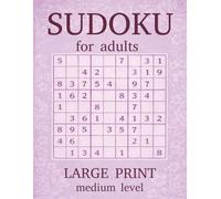 LARGE PRINT SUDOKU -Medium Level: LARGE PRINT SUDOKU - Easy Level: for adults,50+,100 Easy Sudoku Puzzles in Large Print | 200 Pages with Solutions for Comfortable Reading and Relaxed Puzzle Solving