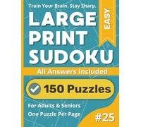 Large Print Sudoku Puzzle Book: Easy #25: Fun And Relaxation For Every Day