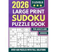 Large Print Sudoku Puzzle Book for Adults and Seniors: Over 400 Puzzles From Easy To Hard with Full Solutions
