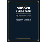 Large Print Sudoku Puzzle Book for Seniors and Adults: 200 Easy to Expert Puzzles : Big Font with Full Solutions: Relaxing Brain Games in 4 Difficulty ... Solving | Screen-Free Entertainment fo