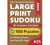 Large Print Sudoku Puzzle Book: Hard #25: Sharpen Your Logic Skills