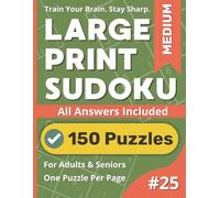 Large Print Sudoku Puzzle Book: Medium #25: Challenge Your Mind Daily