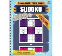 Large Print Sudoku Puzzles Book: Over 500 Puzzles & Solutions, Super Hard Levels - Brain Game Collection