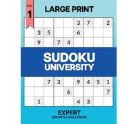 Large Print Sudoku University - Dean's Challenge Vol. 1: All Expert Sudoku Book - 200+ Difficult 9x9 Puzzles with Solutions for Adults & Seniors