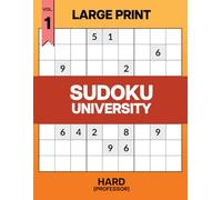 Large Print Sudoku University: Professor Vol. 1: All Hard Sudoku Book - 200+ Difficult 9x9 Puzzles with Solutions for Adults & Seniors