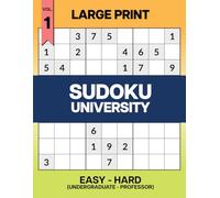 Large Print Sudoku University - Undergraduate - Professor Vol. 1: Easy to Hard Sudoku Book - 200+ Mixed Difficulty 9x9 Puzzles with Solutions for Adults & Seniors
